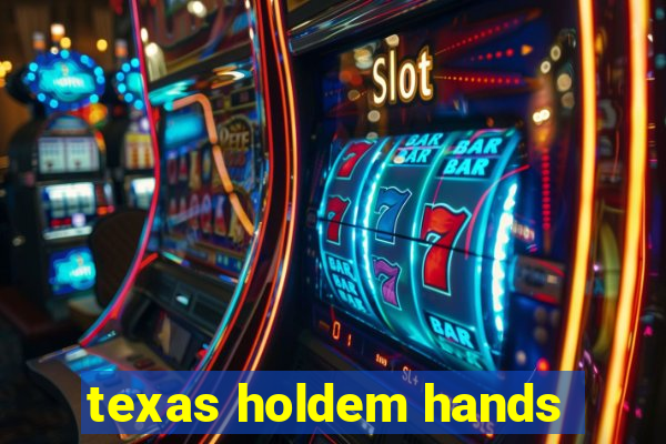 texas holdem hands
